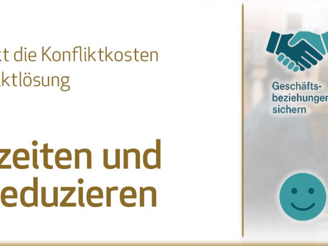 Konfliktkosten senken – Konfliktlösung beschleunigen