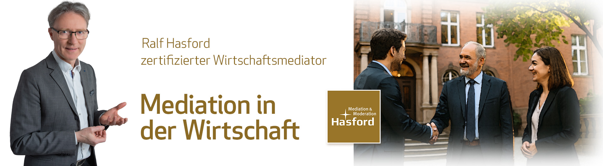 Ralf Hasford Wirtschaftsmediator - Wirtschaftsmediation in Unternehmen und Organisation